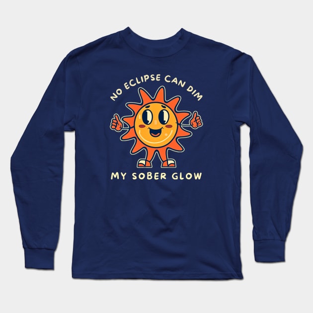 No Eclipse Can Dim My Sober Glow Long Sleeve T-Shirt by SOS@ddicted